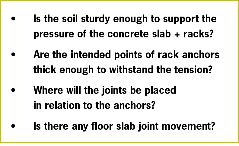 Is the soil sturdy enough to support the pressure of the concrete slab + racks  Are the intended points of rack ancho   